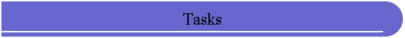 Tasks